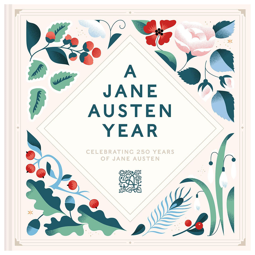 A Jane Austen Year: Celebrating 250 Years of Jane Austen