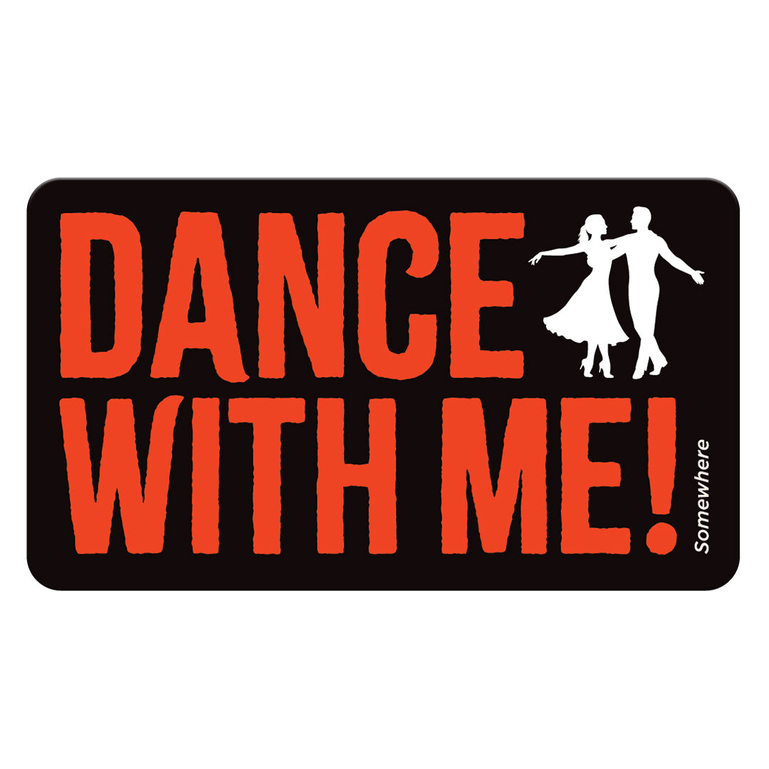Somewhere Sticker – "Dance with me"