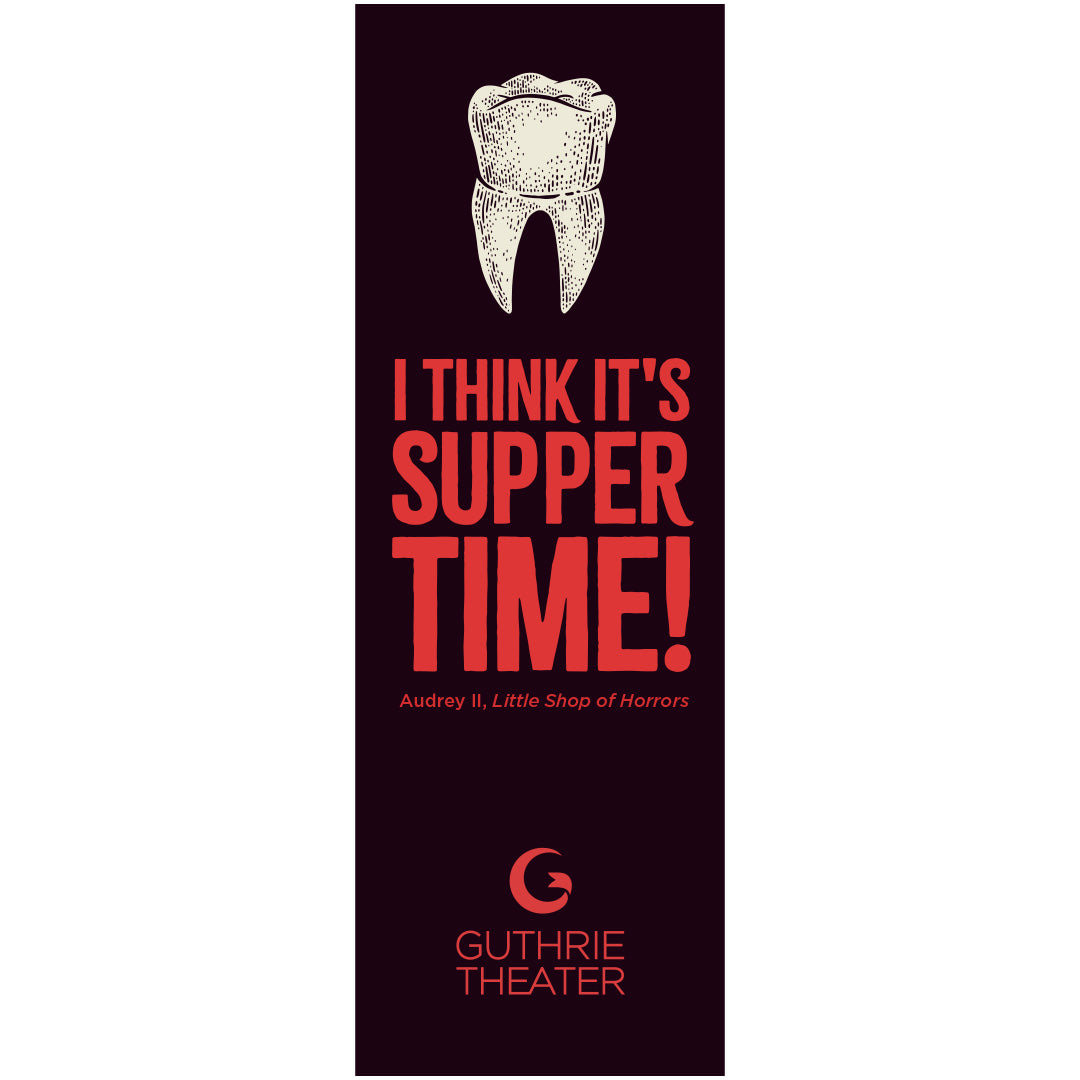 Little Shop of Horrors Bookmark – "I think it's supper time!"