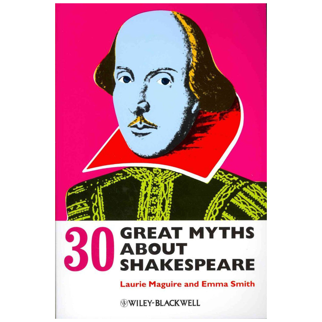 30 Great Myths About Shakespeare