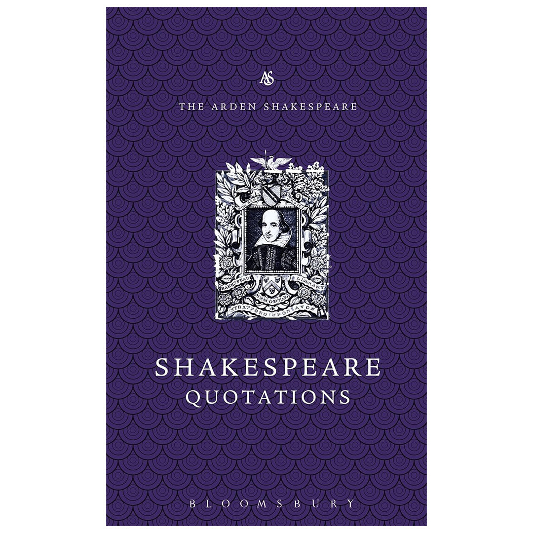 The Arden Dictionary of Shakespeare Quotations