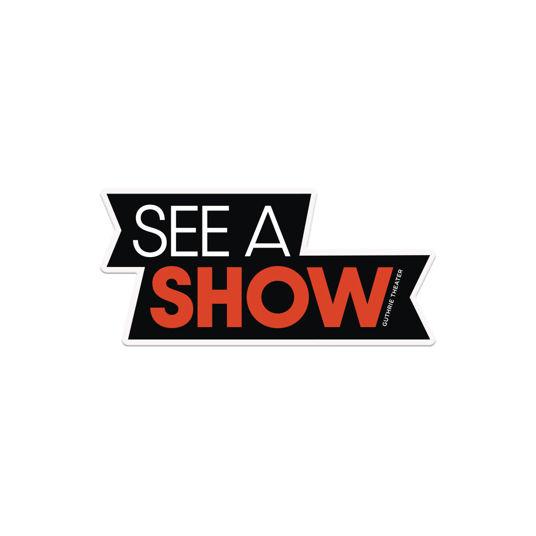 See a Show Sticker