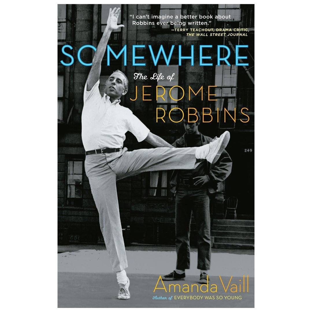 Somewhere: The Life of Jerome Robbins