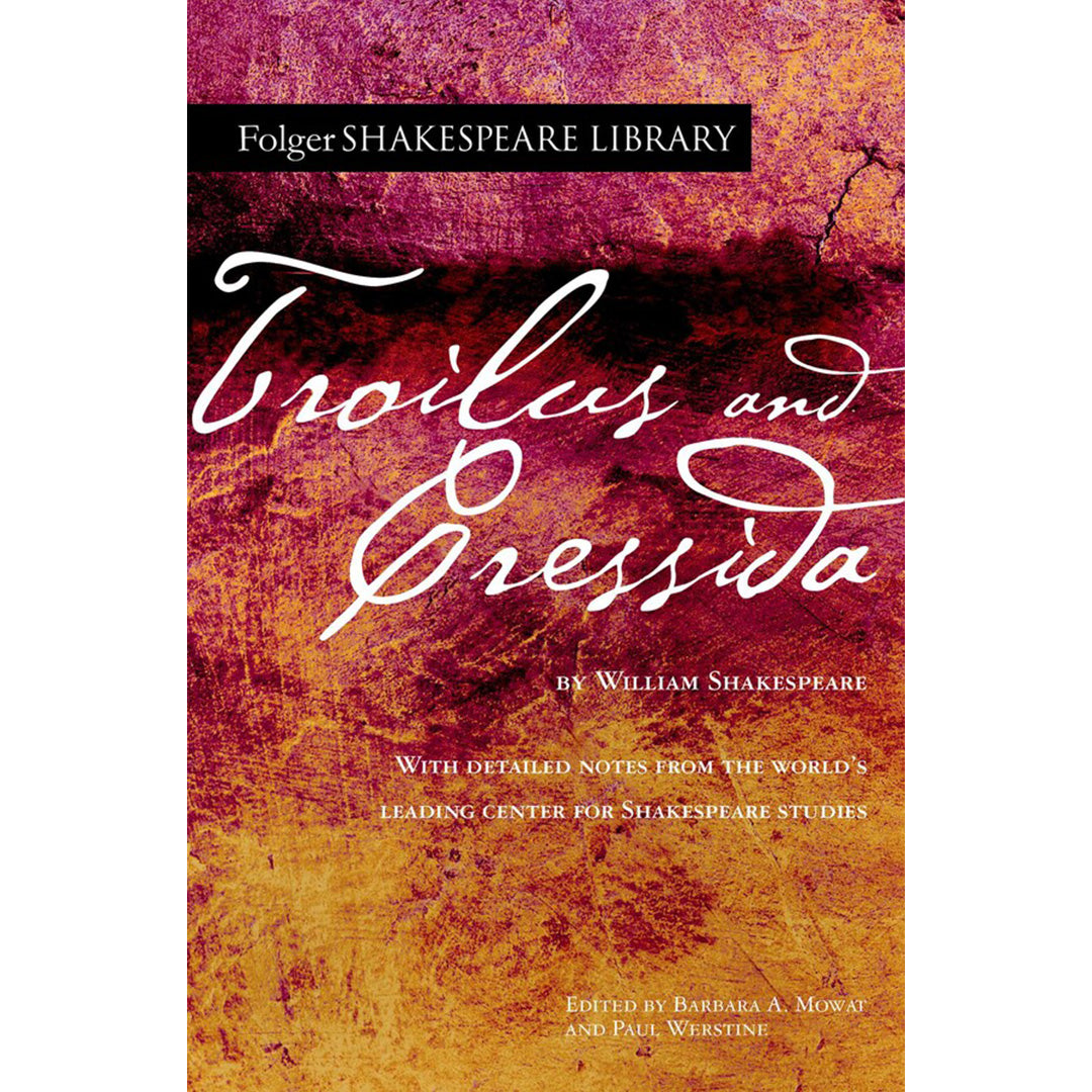 Troilus and Cressida – Folger Shakespeare Library