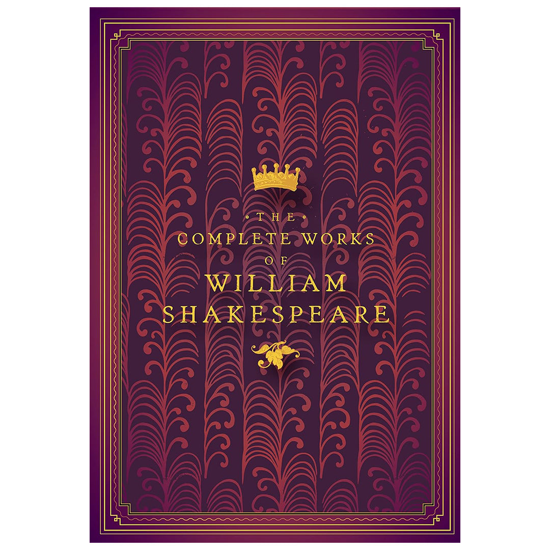 The Complete Works of William Shakespeare (Timeless Classics)