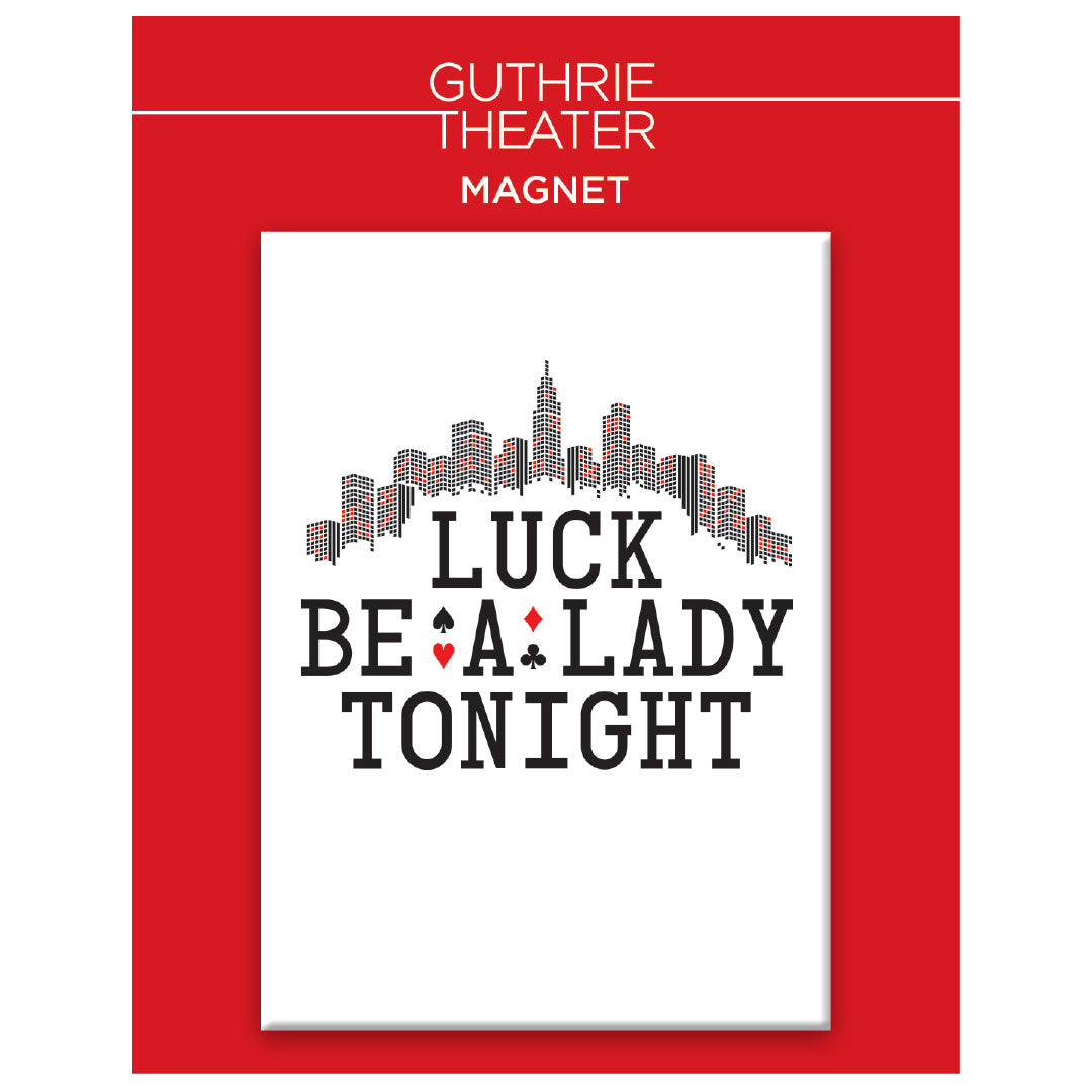 Guys and Dolls Magnet – "Luck be a lady tonight"