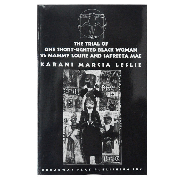 The Trial of One Short-Sighted Black Woman vs Mammy Louise and Safreeta Mae Script