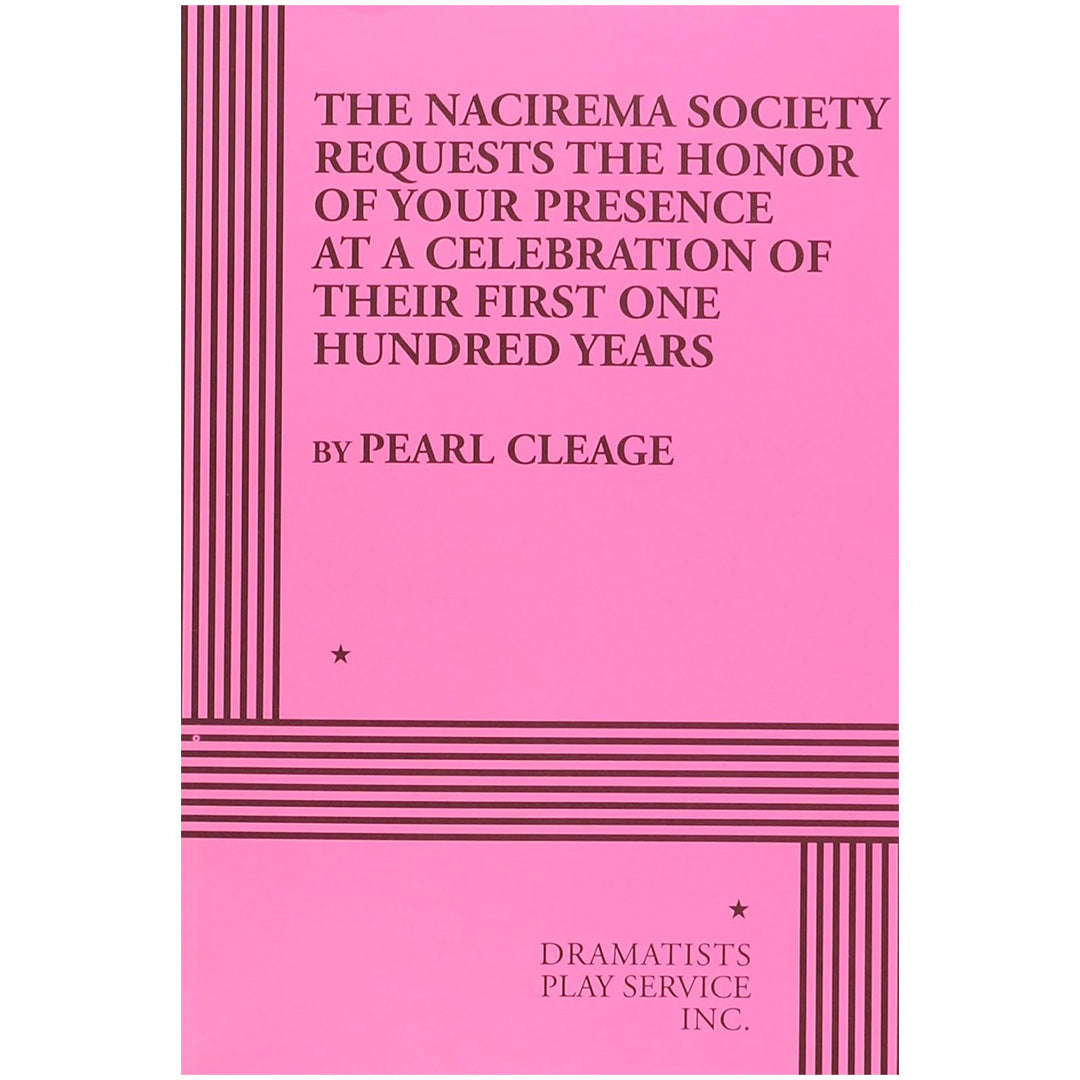 The Nacirema Society Requests the Honor of Your Presence at a Celebration of Their First One Hundred Years Script
