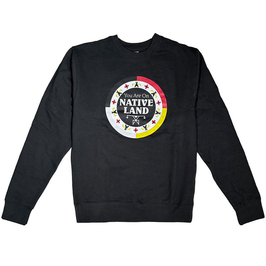 "You Are On Native Land" Long Sleeve Sweatshirt Black – Adult