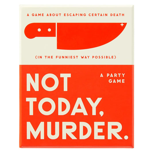 Not Today, Murder. A Party Game