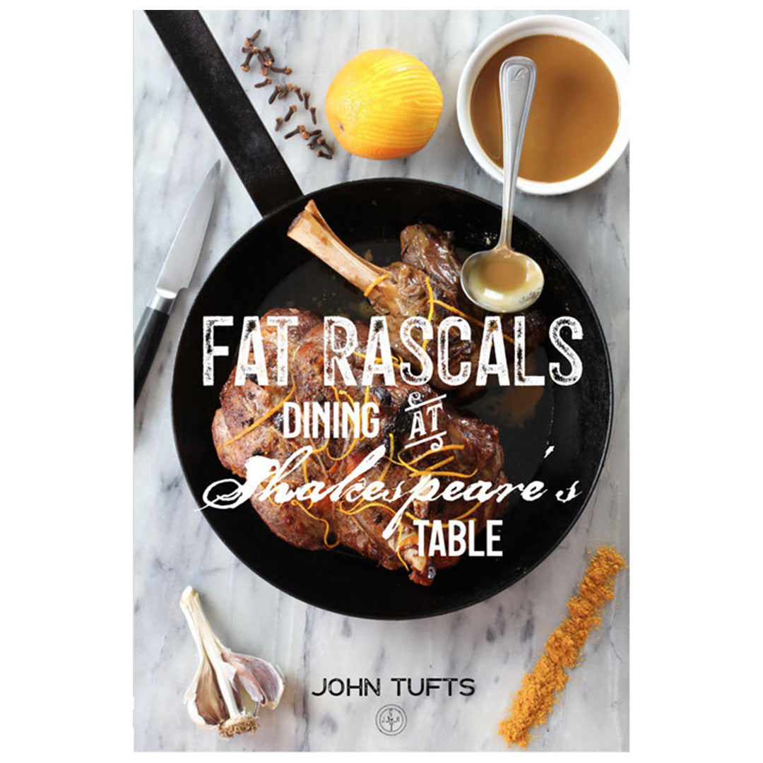 Fat Rascals: Dining at Shakespeare's Table – Guthrie Theater Store