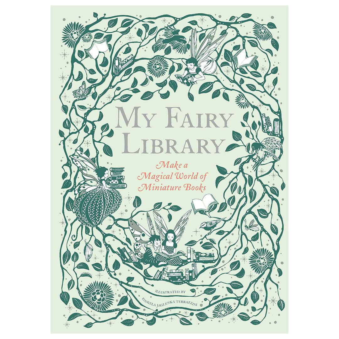 My Fairy Library: Make a Magical World of Miniature Books