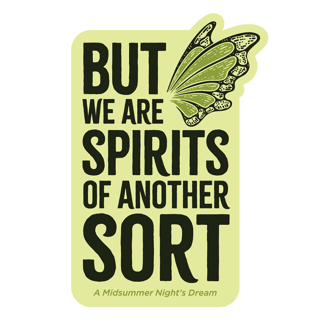 A Midsummer Night's Dream Sticker – "But we are spirits of another sort"