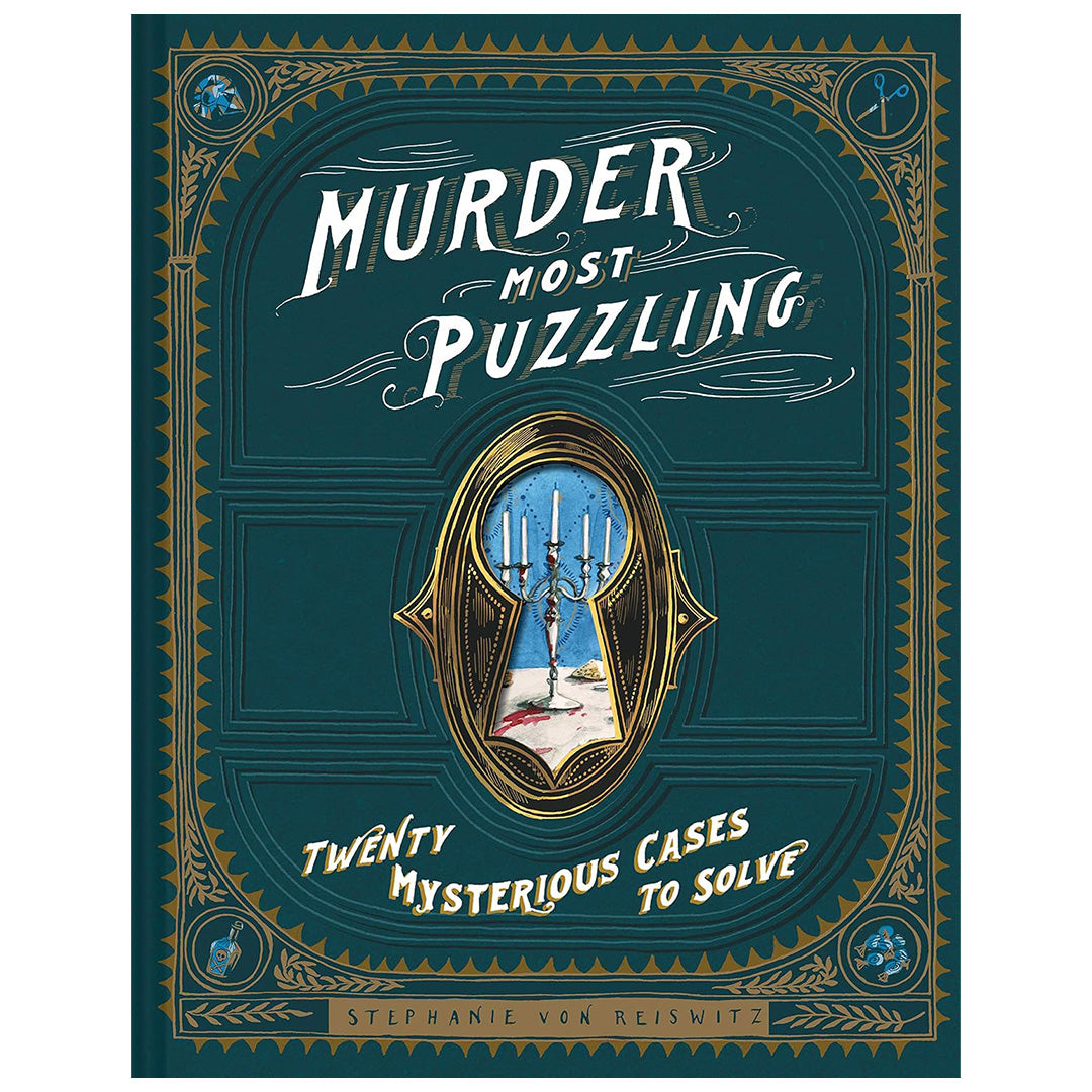 Murder Most Puzzling: Twenty Mysterious Cases to Solve