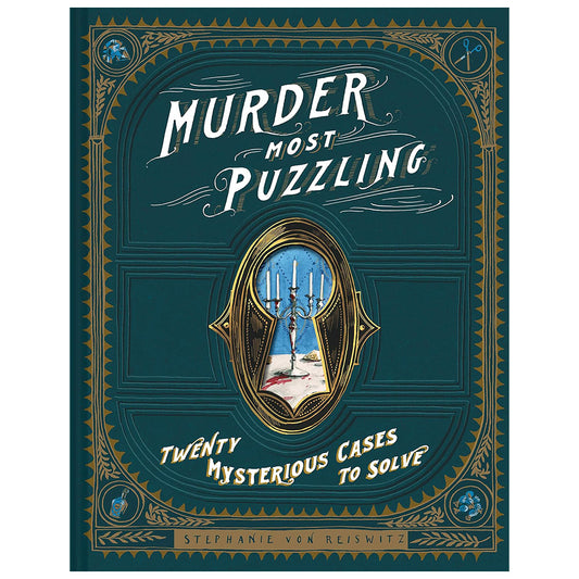 Murder Most Puzzling: Twenty Mysterious Cases to Solve