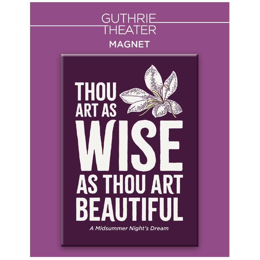 A Midsummer Night's Dream Magnet – "Thou art as wise as thou art beautiful"