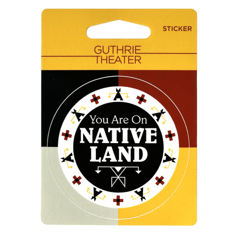 "You Are On Native Land" Sticker