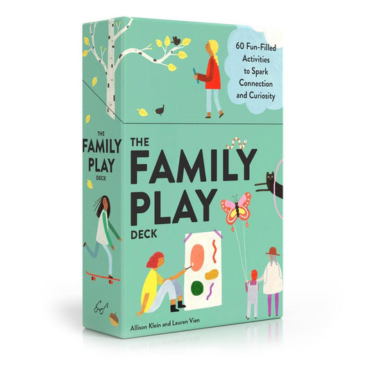 The Family Play Deck: 60 Fun-Filled Activities to Spark Connection and Curiosity