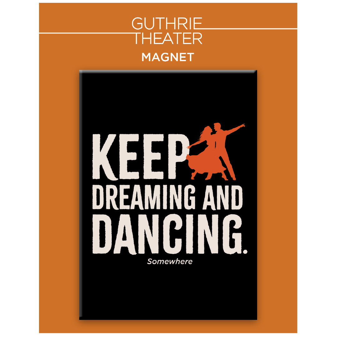 Somewhere Magnet – "Keep dreaming and dancing"