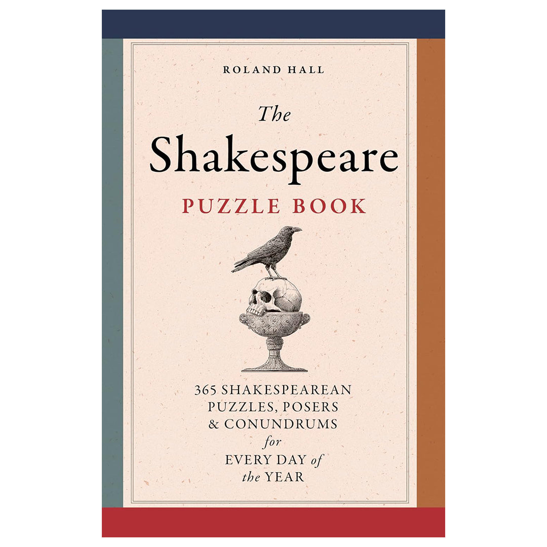The Shakespeare Puzzle Book: 365 Shakespearean Puzzles, Posers and Conundrums for Every Day of the Year