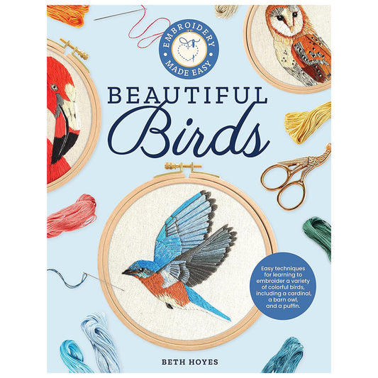 Embroidery Made Easy: Beautiful Birds
