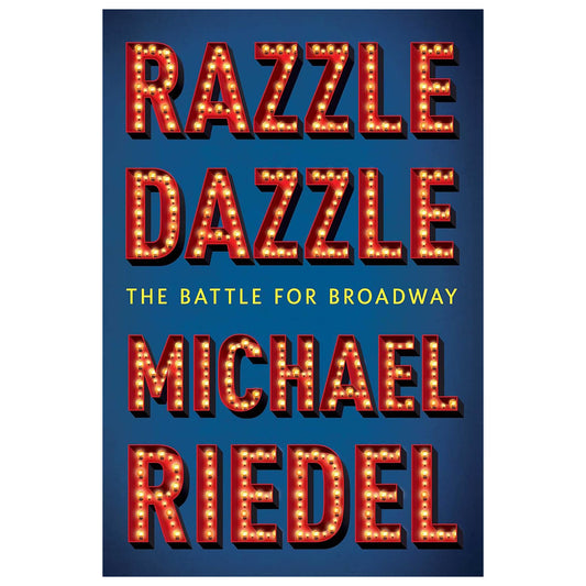 Razzle Dazzle: The Battle for Broadway
