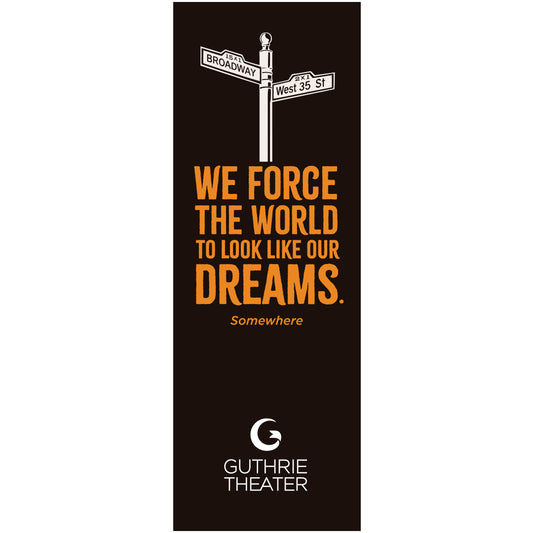 Somewhere Bookmark – "We force the world to look like our dreams"