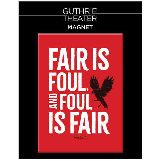 Macbeth Magnet – "Fair is foul, and foul is fair"