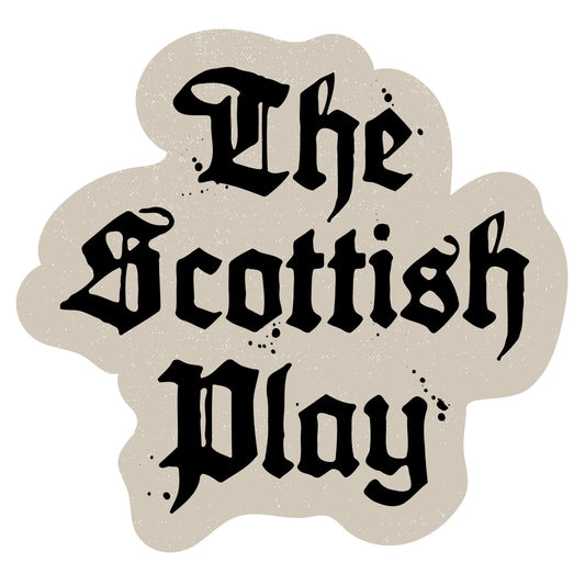 Macbeth Sticker – "The Scottish Play"
