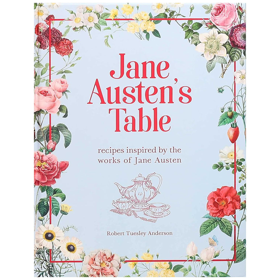 Jane Austen's Table: Recipes Inspired by the Works of Jane Austen