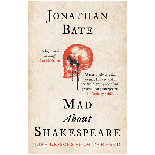 Mad About Shakespeare: Life Lessons From the Bard