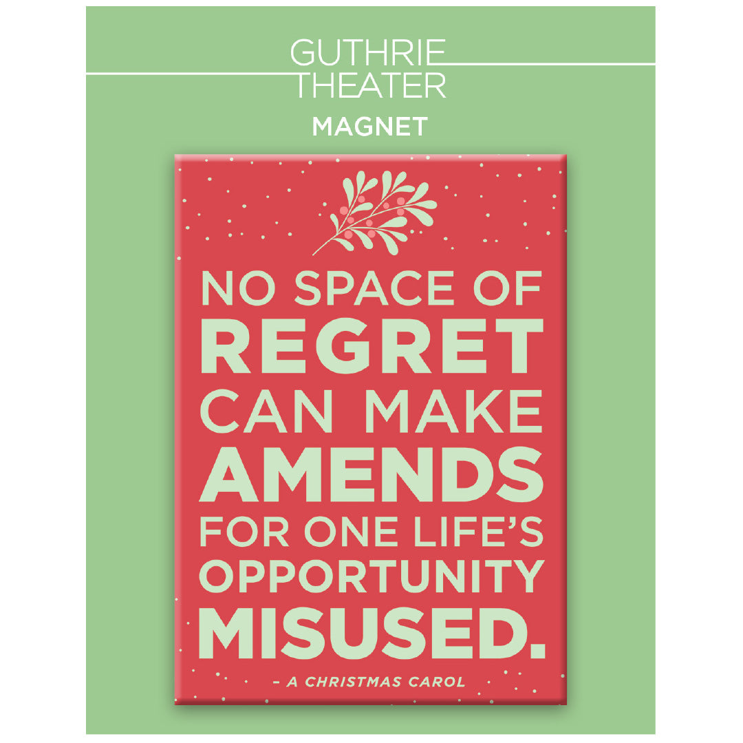 A Christmas Carol Magnet – "No space of regret can make amends for one life's opportunity misused"