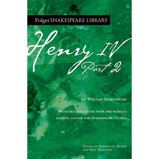 Henry IV, Part 2 – Folger Shakespeare Library