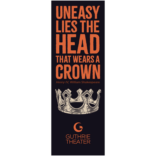 History Plays Bookmark – "Uneasy lies the head that wears a crown"