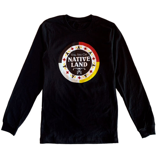 "You Are On Native Land" Long Sleeve T-shirt Black – Adult