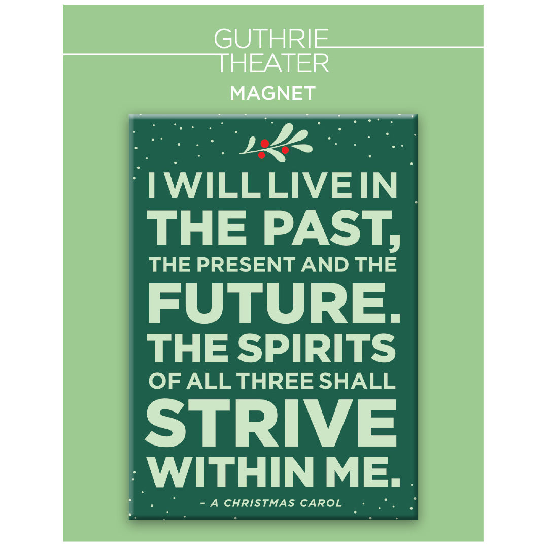 A Christmas Carol Magnet – "I will live in the past, the present and the future"